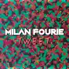 Milan Fourie - Tweet - Single